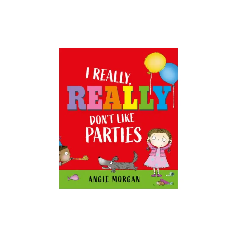 I Really, Really Don't Like Parties