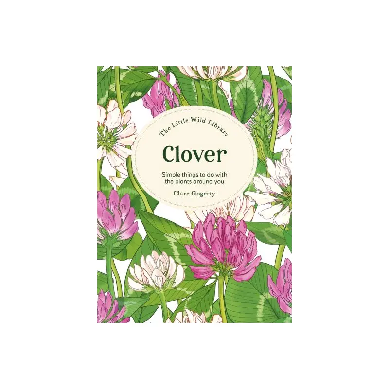 The Little Wild Library: Clover