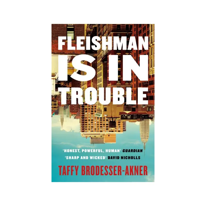 Fleishman Is in Trouble: Longlisted for the Women's Prize for Fiction 2020