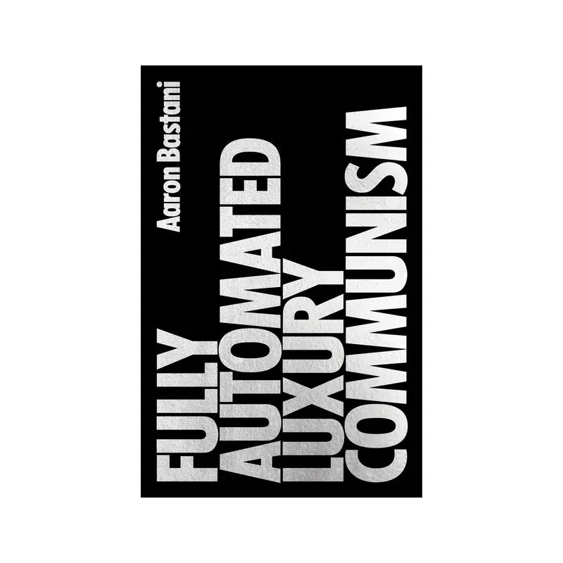 Fully automated luxury communism