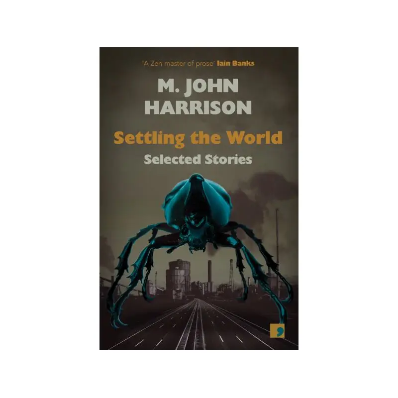 Settling the World: Selected Stories 1970-2020