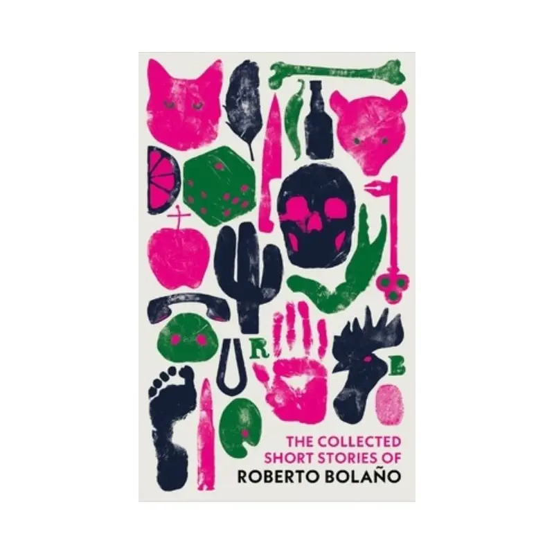 The collected short stories of Roberto Bolao