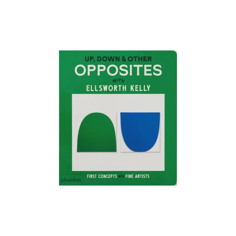 Up, down & other opposites with Ellsworth Kelly