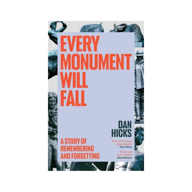 Every monument will fall