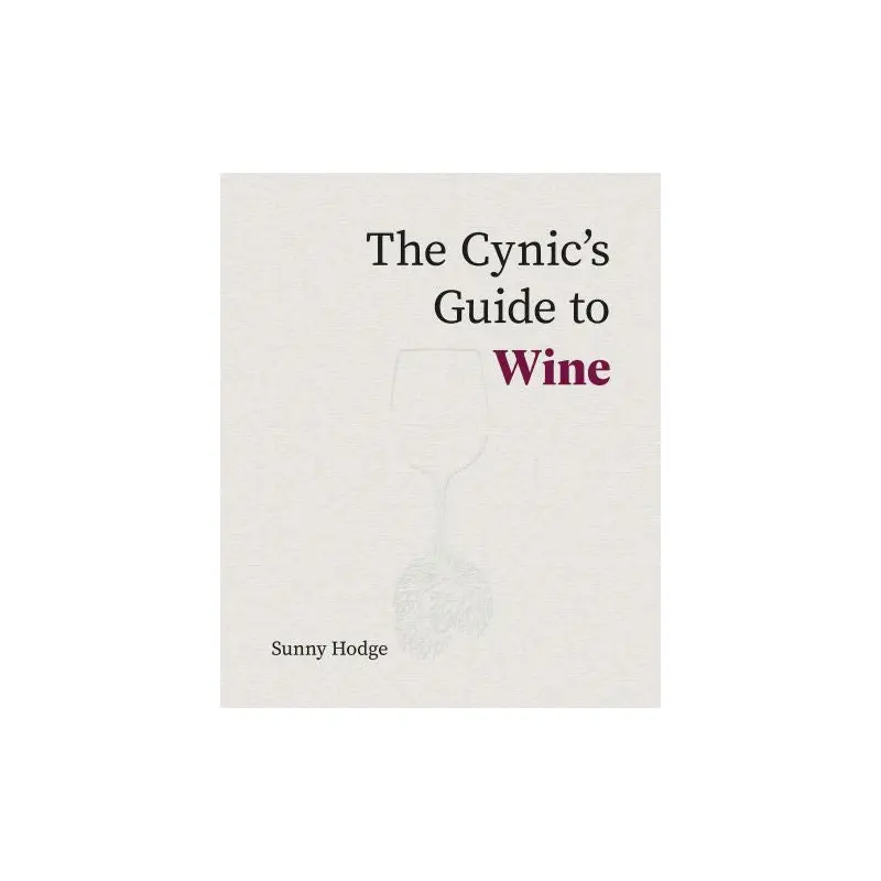 The cynic's guide to wine