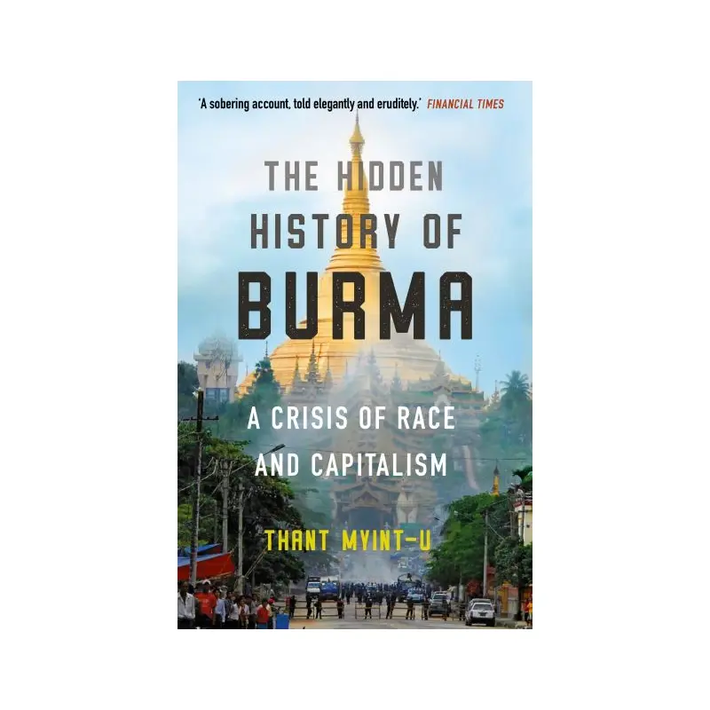 The hidden history of Burma