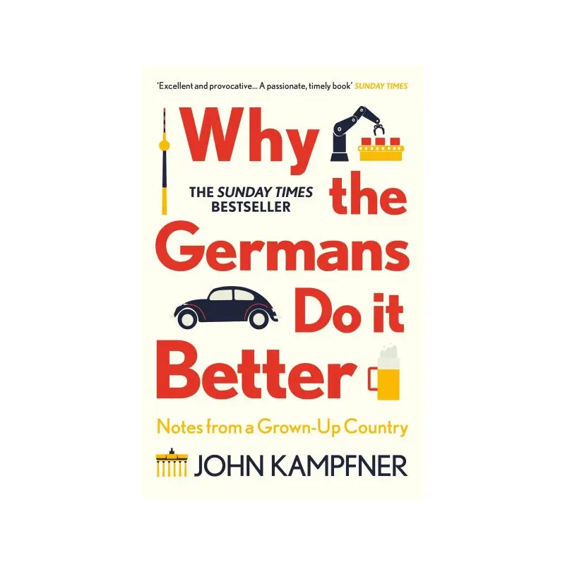 Why the Germans Do It Better