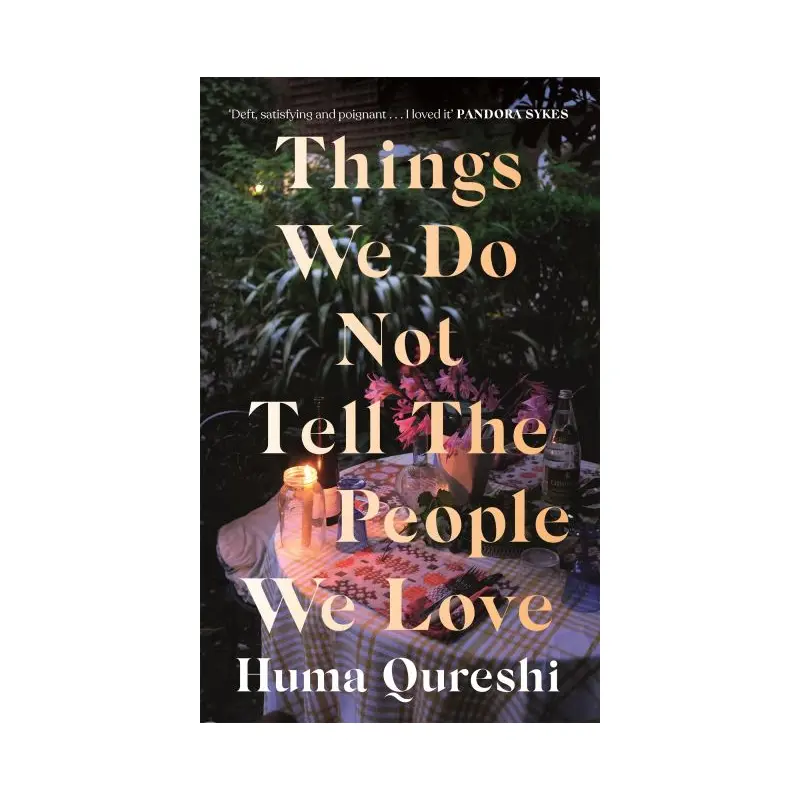 Things We Do Not Tell the People We Love