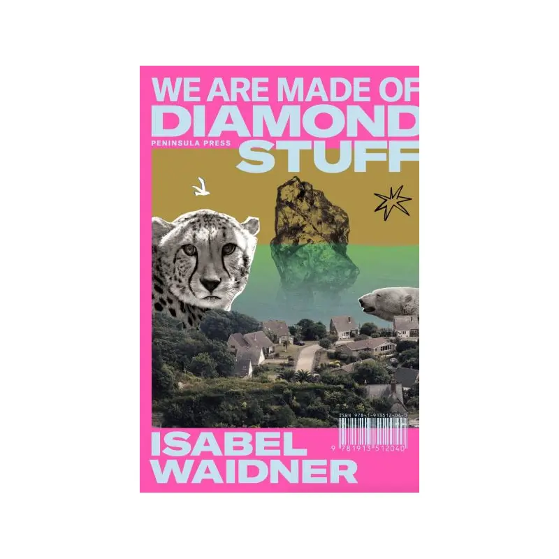 We Are Made of Diamond Stuff