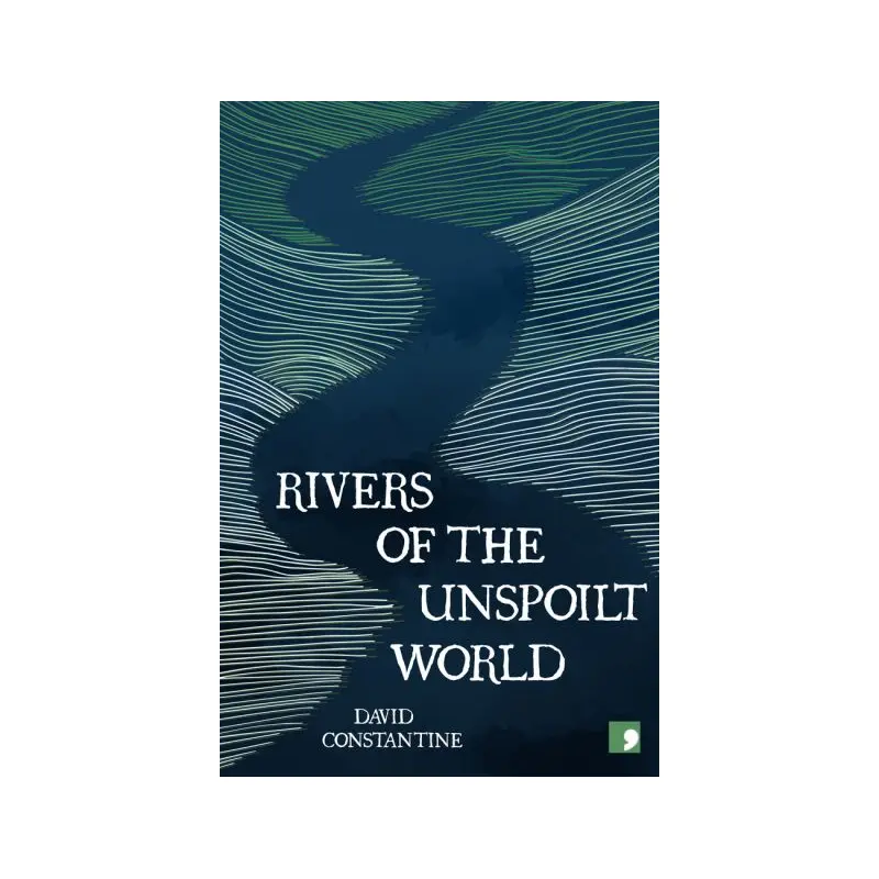Rivers of the Unspoilt World