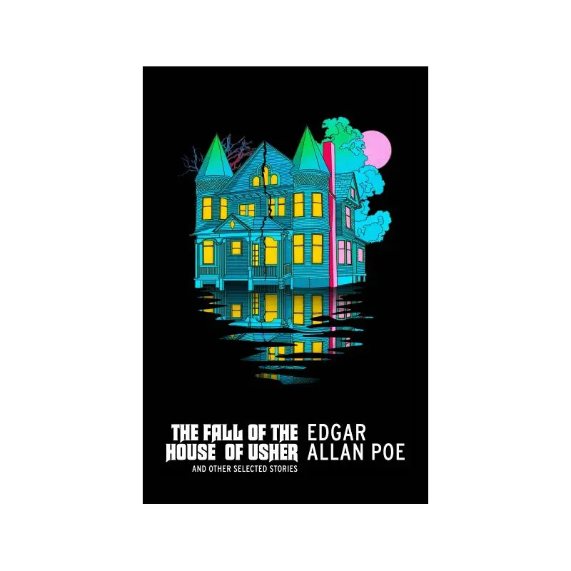 The fall of the house of Usher and other selected stories