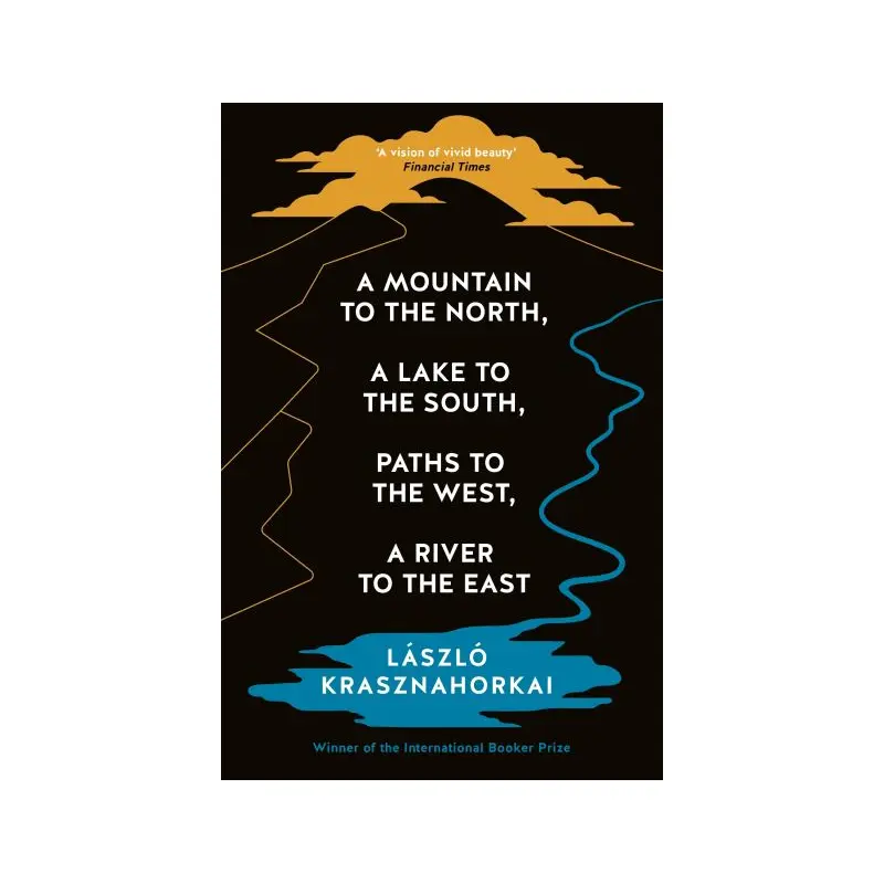 A mountain to the north, a lake to the south, paths to the west, a river to the