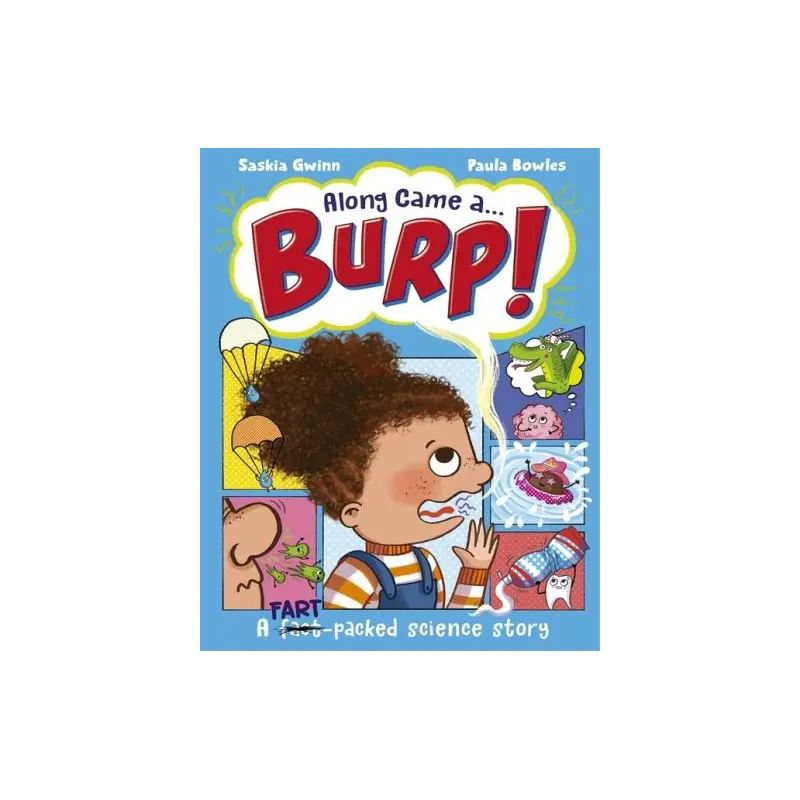 Along came a... burp!