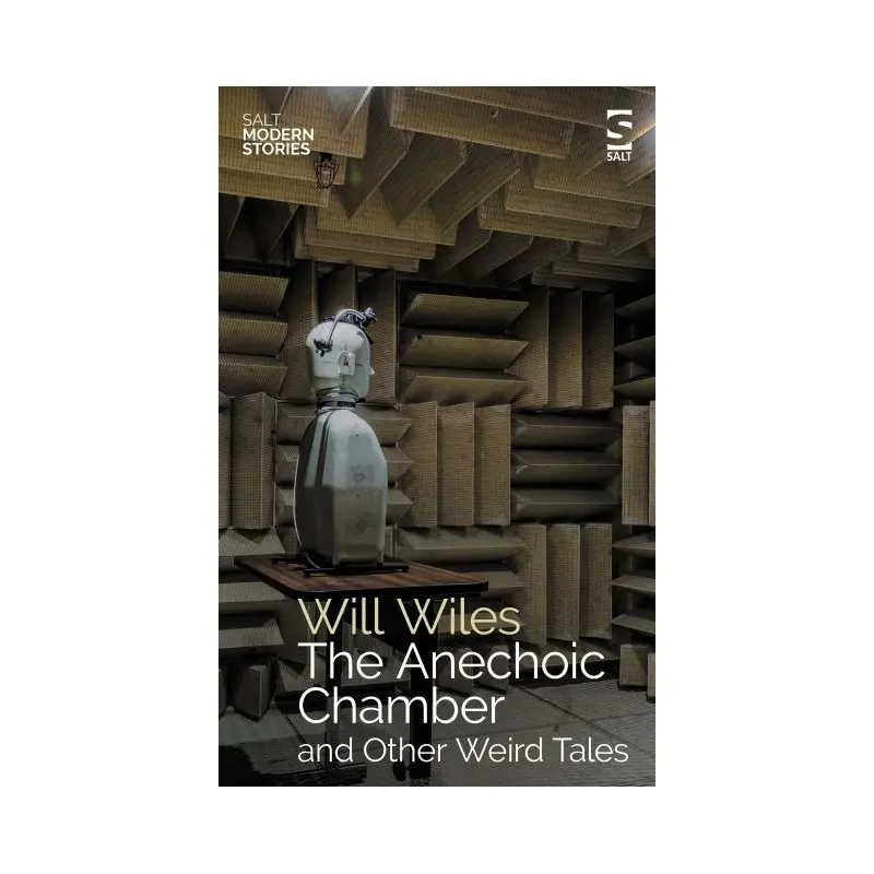The anechoic chamber and other weird tales