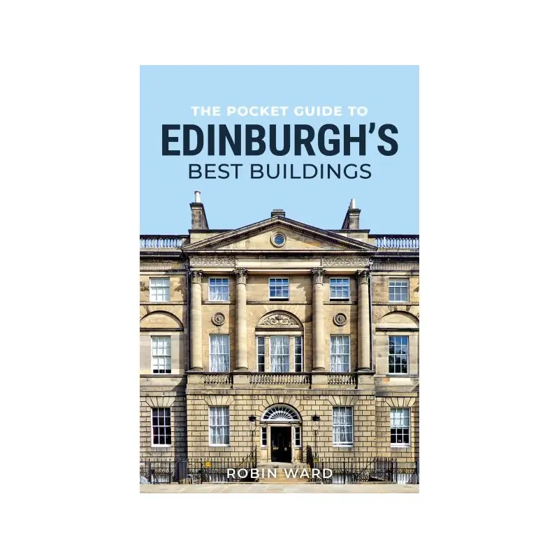 The pocket guide to Edinburgh's best buildings