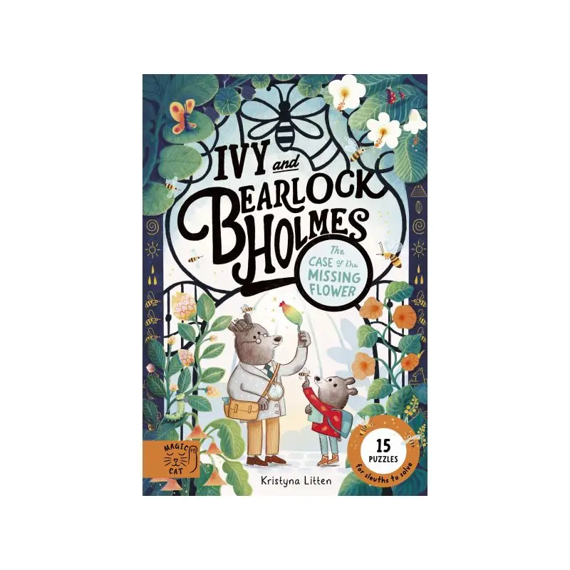 Ivy and Bearlock Holmes: The Case of the Missing Flower