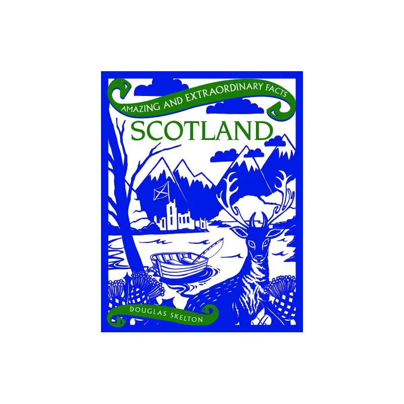 Scotland Amazing & Extraordinary Facts
