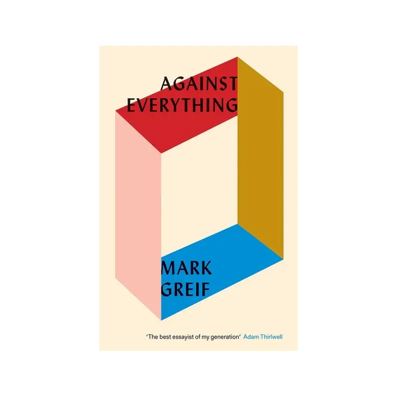 Against Everything: On Dishonest Times