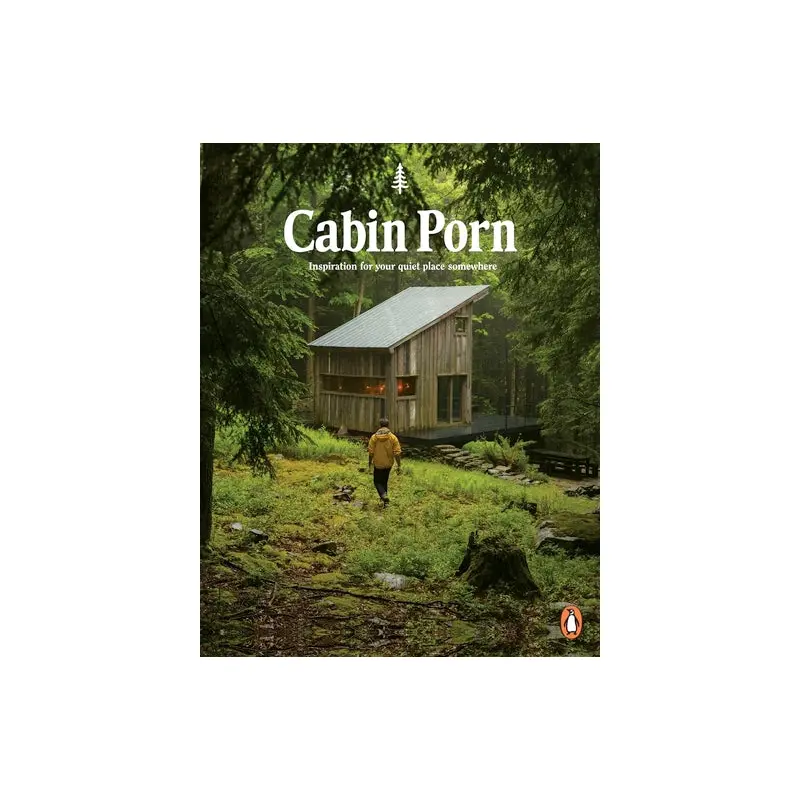Cabin Porn: Inspiration for Your Quiet Place Somewhere