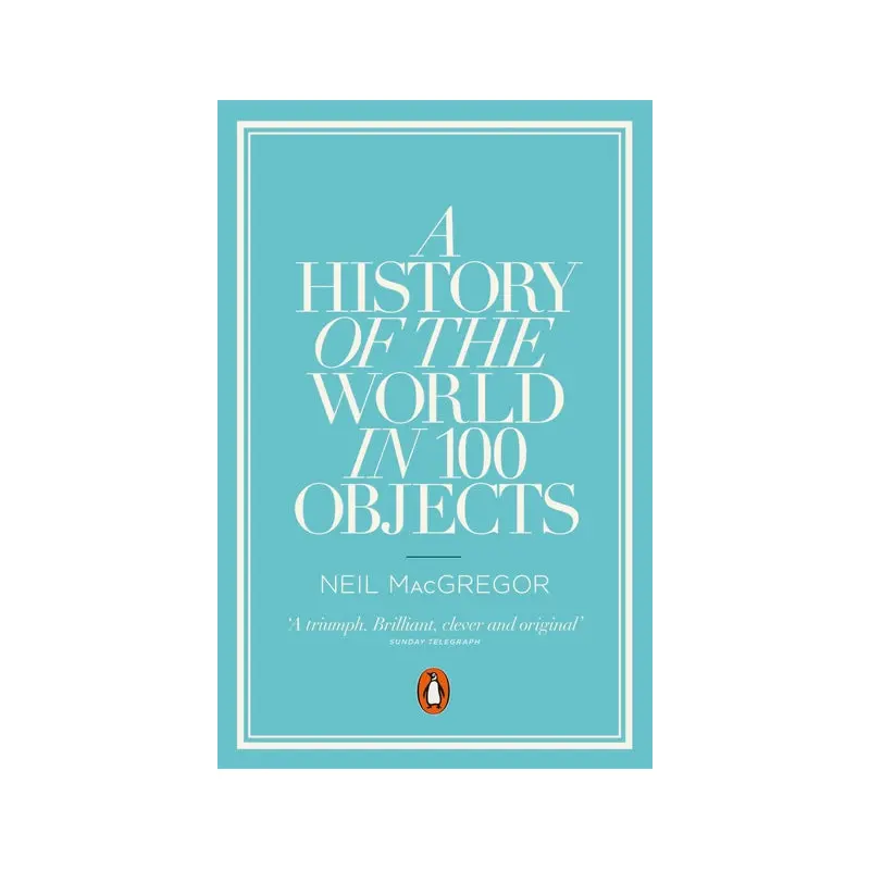 History Of The World In 100 Objects