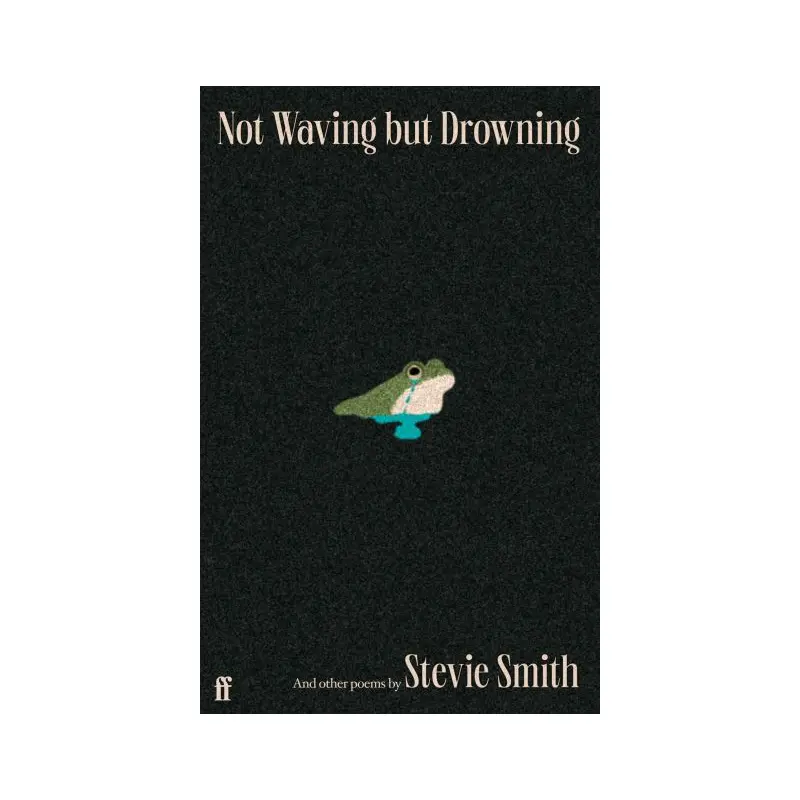 Not waving but drowning and other poems