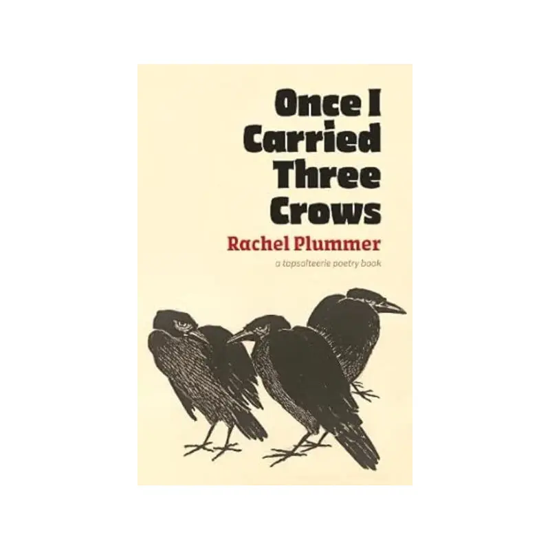 Once I Carried Three Crows