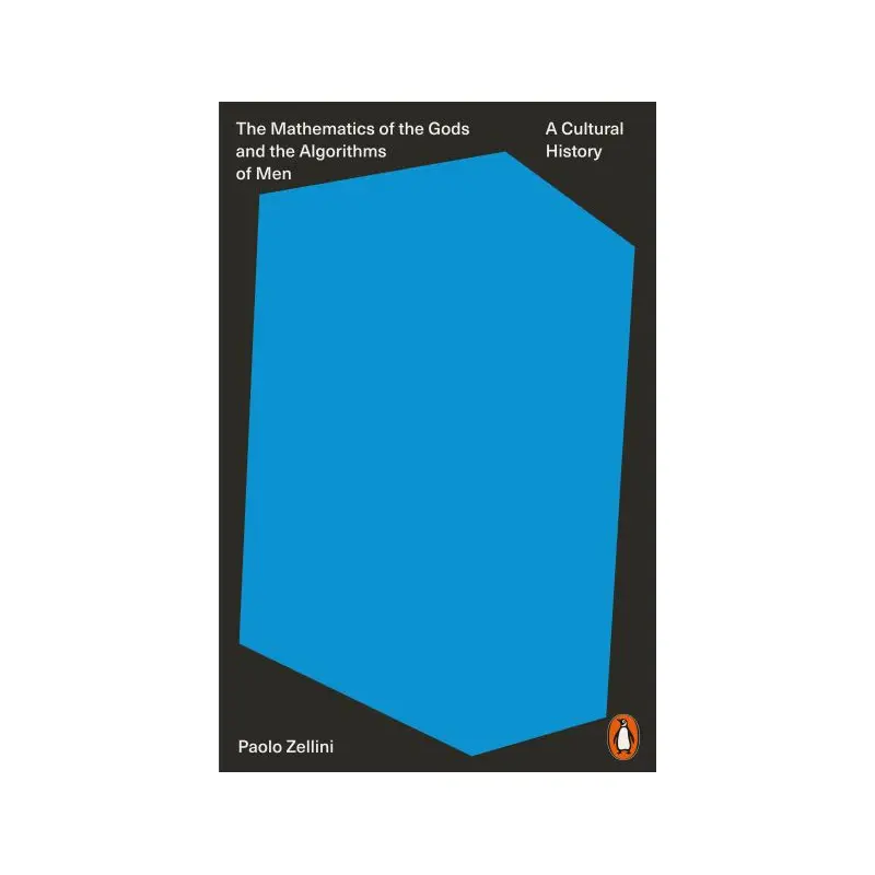 The Mathematics of the Gods and the Algorithms of Men