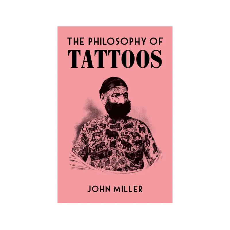 The Philosophy of Tattoos