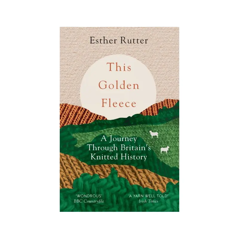 This Golden Fleece: A Journey Through Britain's Knitted History
