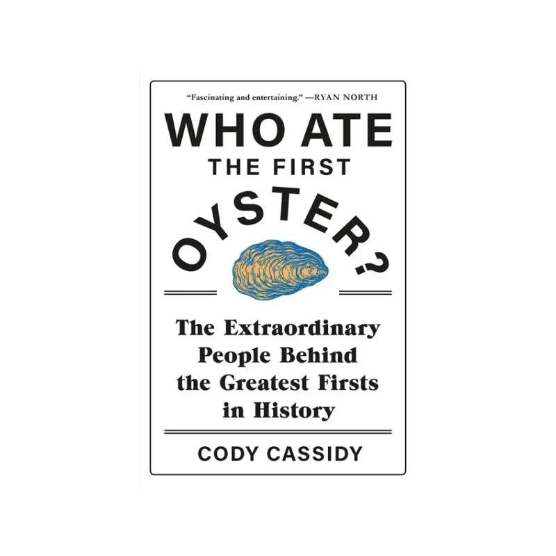 Who Ate the First Oyster?