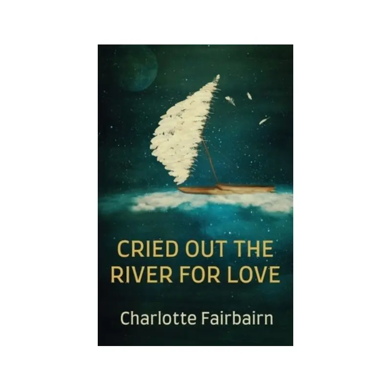 Cried Out the River for Love