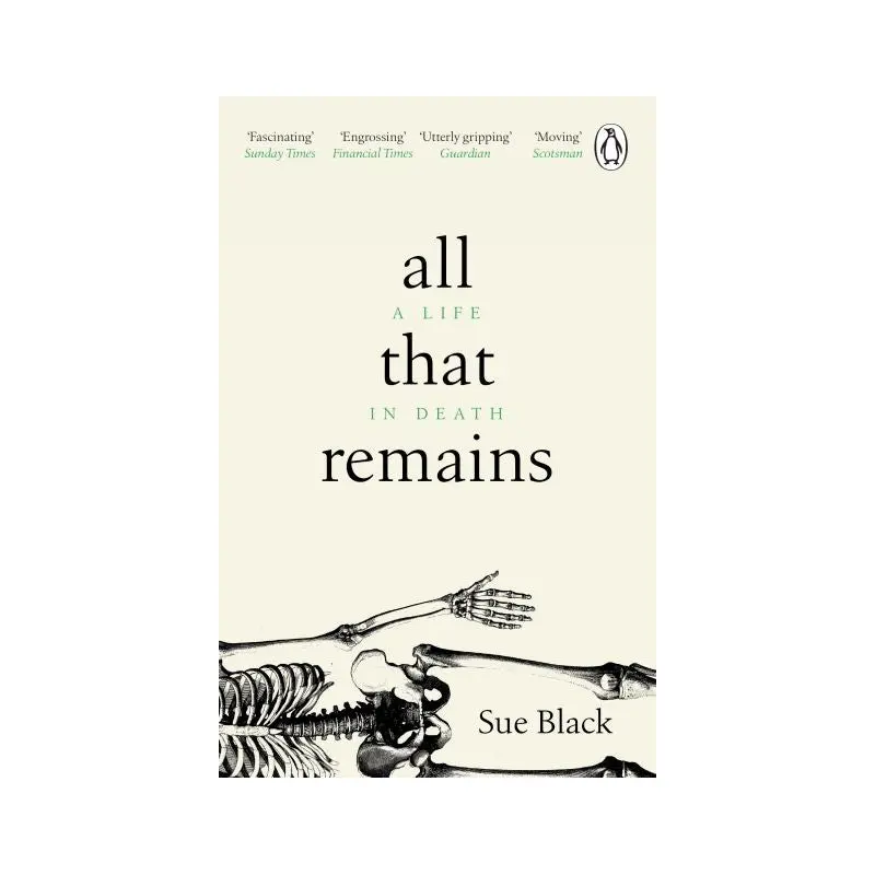 All That Remains: A Life in Death