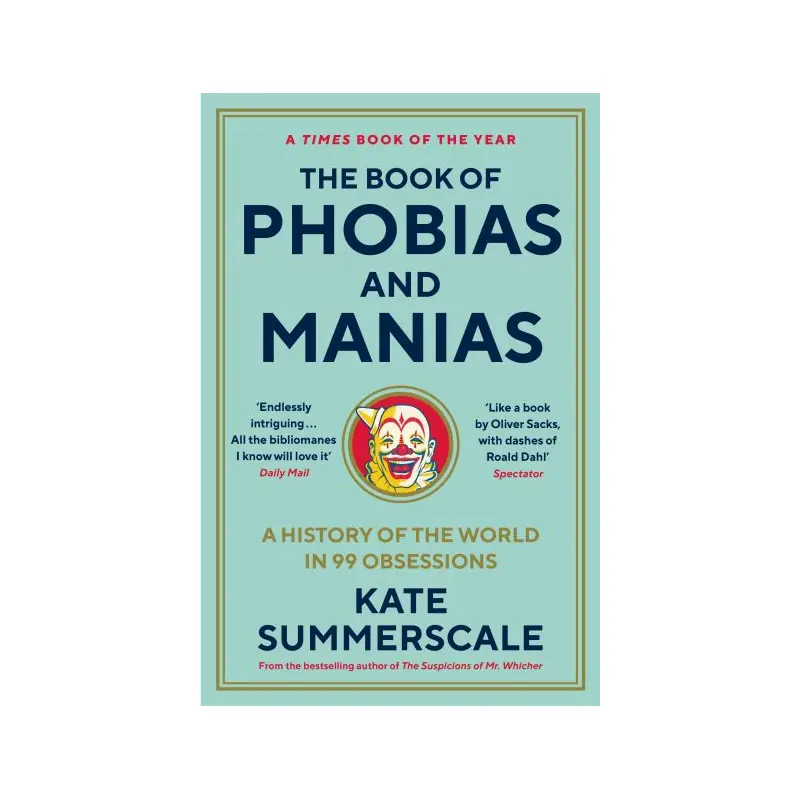 The book of phobias & manias