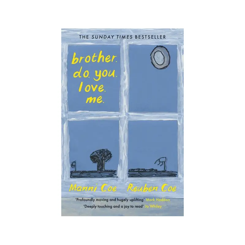 Brother do you love me