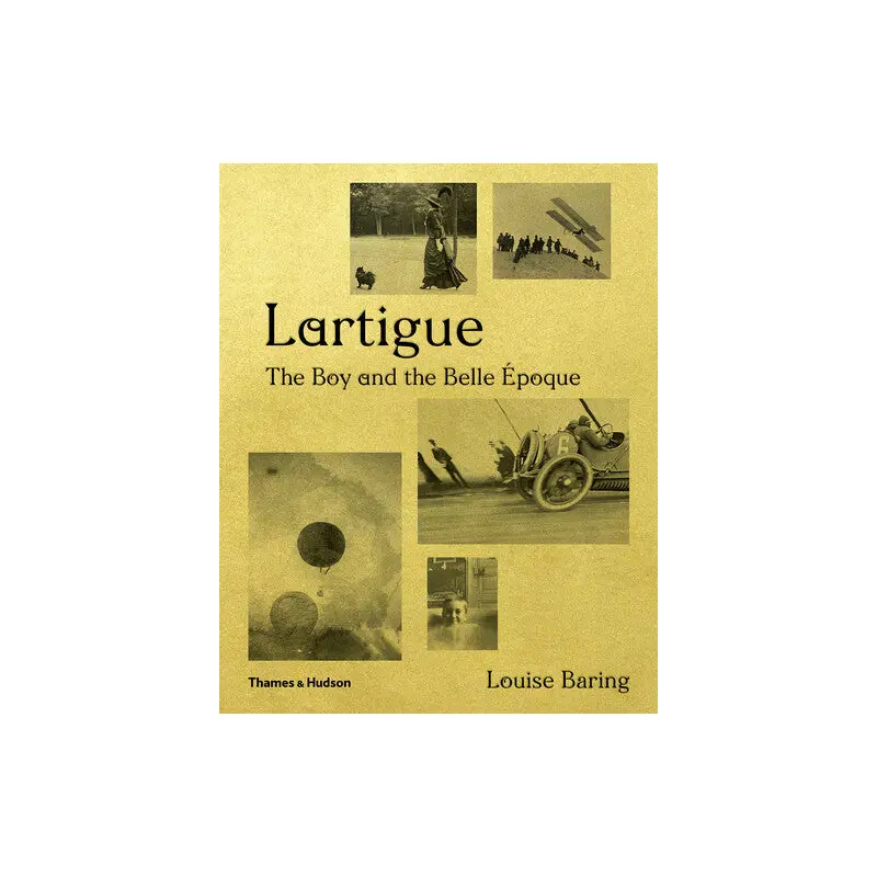 Lartigue: The Boy and the Belle Epoque