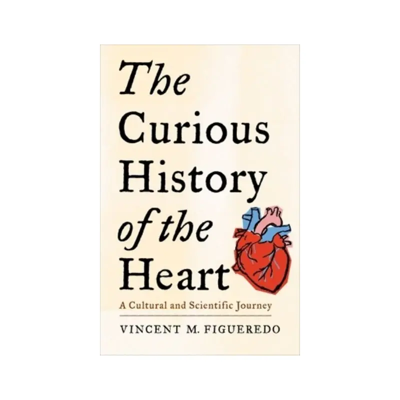 The Curious History of the Heart