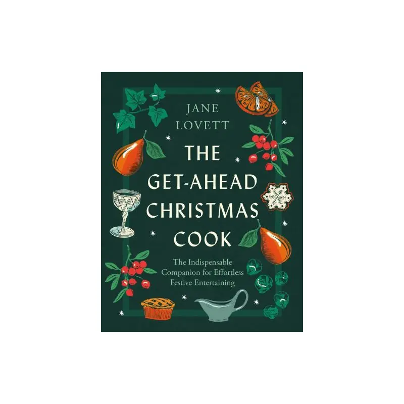 The get-ahead Christmas cook