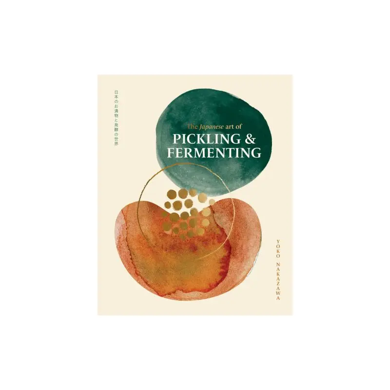 The Japanese Art of Pickling & Fermenting