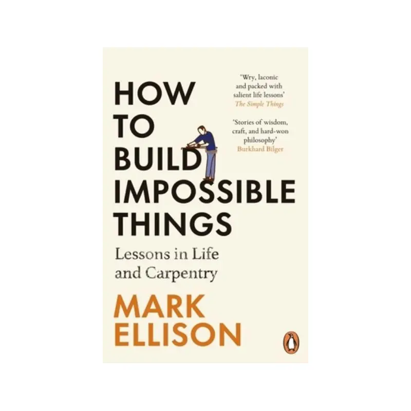 How to build impossible things