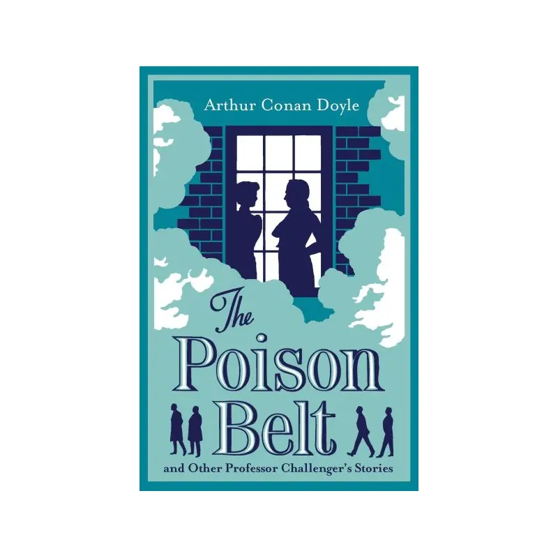 The poison belt and other Professor Challenger's stories