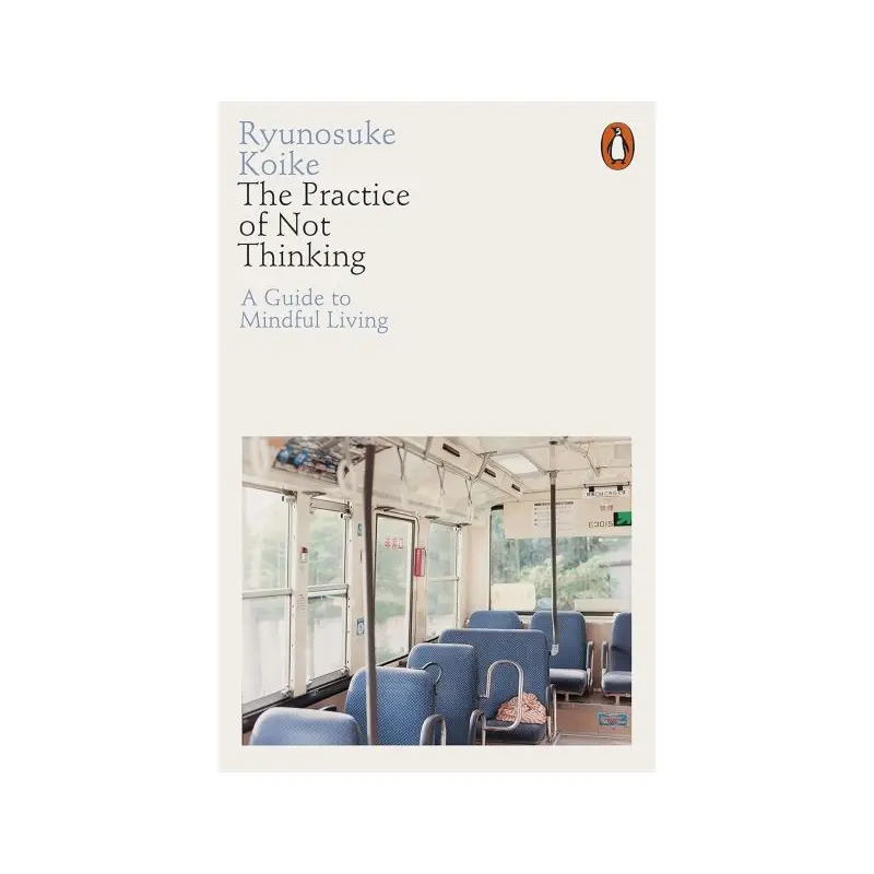 The Practice of Not Thinking