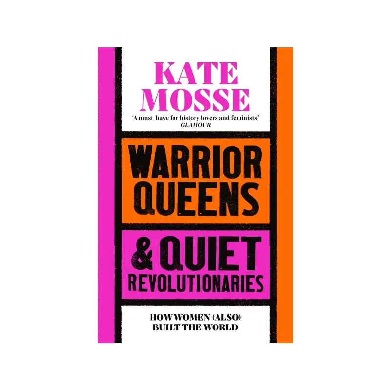 Warrior queens & quiet revolutionaries