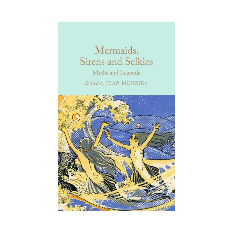 Mermaids, Sirens and Selkies