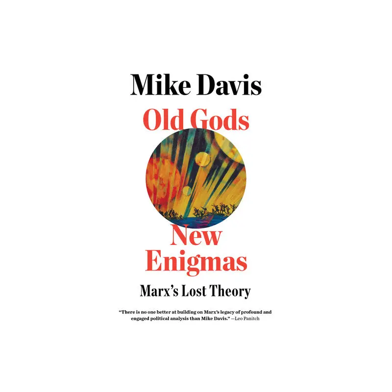 Old Gods, New Enigmas: Marx's Lost Theory