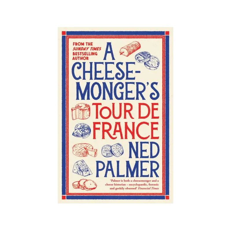 A Cheesemonger's Tour De France