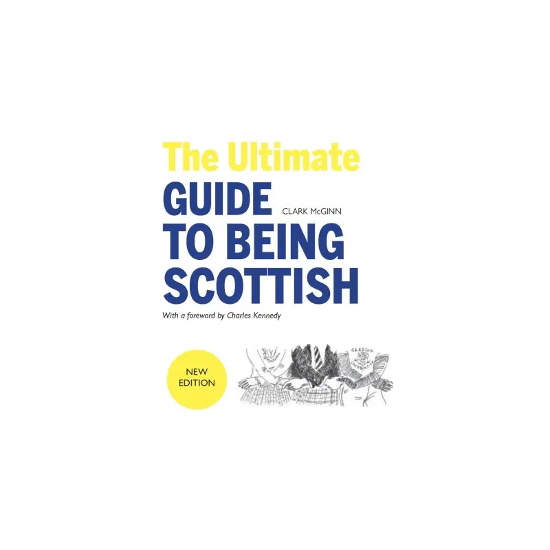 The ultimate guide to being Scottish
