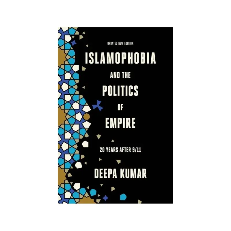 Islamophobia and the Politics of Empire