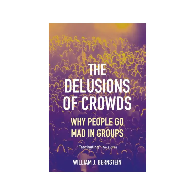 The Delusions of Crowds