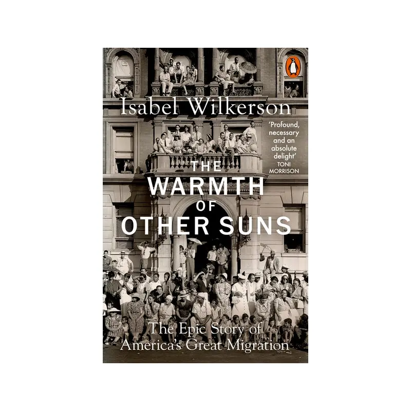 The Warmth of Other Suns: The Epic Story of America's Great Migration