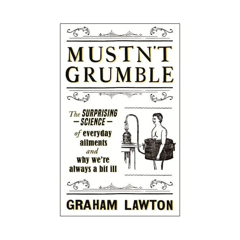 Mustn't grumble